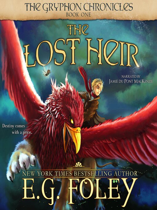 Title details for The Lost Heir (The Gryphon Chronicles, Book 1) by E.G. Foley - Available